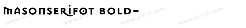 MasonSerifOT Bold字体转换